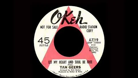 Tan Geers - Let My Heart And Soul Be Free