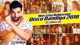 Nonstop Bollywood Disco Dandiya (2018) | DJ Dharak | Nonstop Navratri Disco Dandiya Special Songs