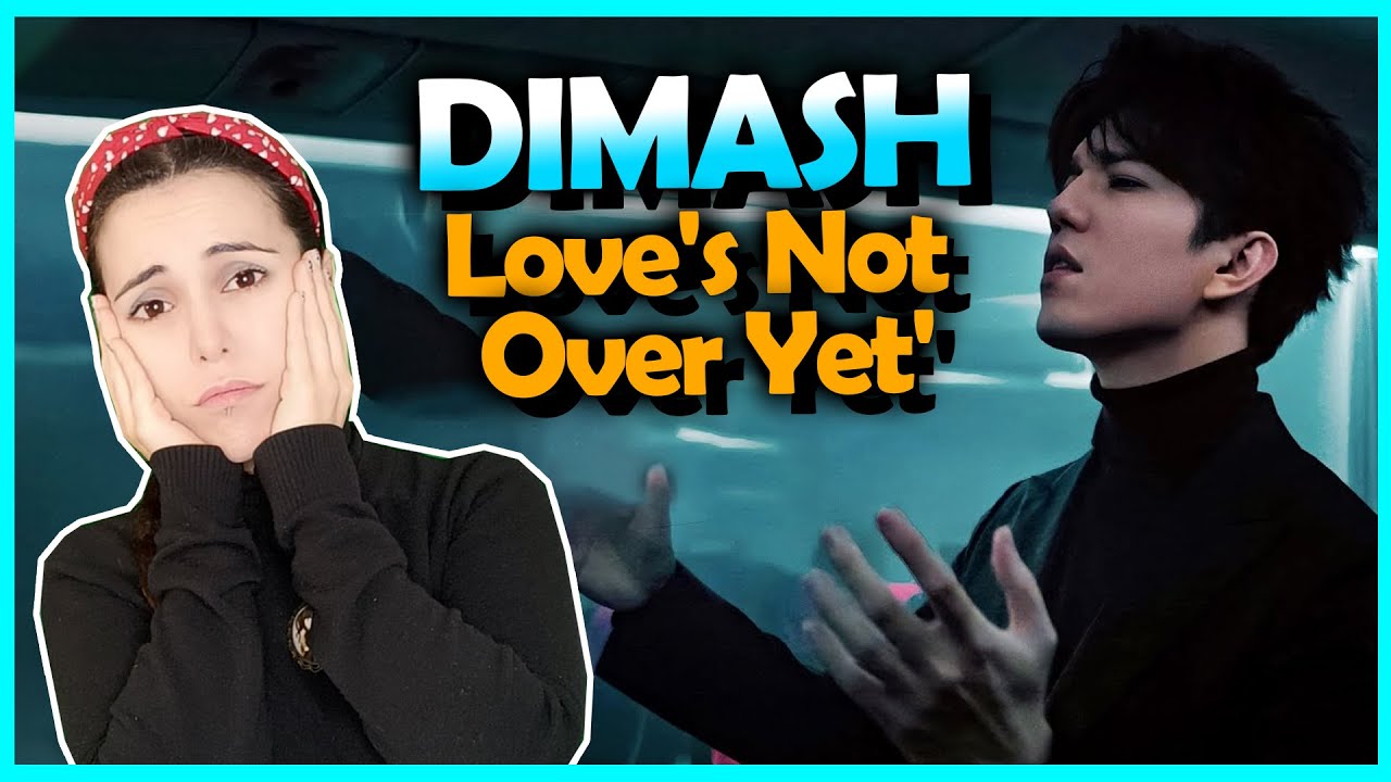 DIMASH - LOVE'S NOT OVER YET | ESPAÑOLA REACCIONA  🇪🇸  | Madre mía!