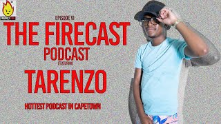 The FireCast Ep 06 ft Tarenzo, Naak Musiq vs Cassper Nyovest,Senzo Documentary, Dj Ngamla Beef