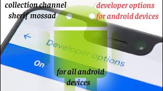 فتح خيارات المطور لهواتف الآندرويد   android developer options opening
