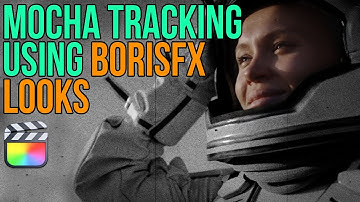 BorisFX Looks & Mocha Tracking in Final Cut Pro