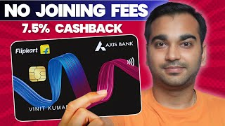 Flipkart Axis Bank Credit Card: ZERO Joining Fees &amp; 7.5% Cashback, HUGE Benefits!