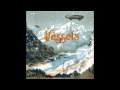 Vessels - Two Words and a Gesture