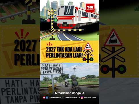 2027 Tak Ada Lagi Perlintasan Liar!