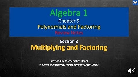 Algebra 1 9 2 Multiplying and Factoring