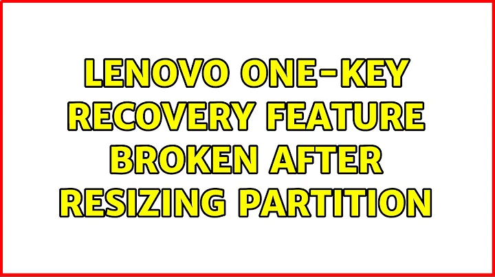 Lenovo One-Key Recovery Feature broken after resizing partition (2 Solutions!!)
