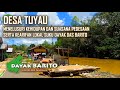 Kehidupan Suku Dayak, Trip Desa Pinang Tunggal, Kec Pematang Karau, Barito Timur, Kalimantan