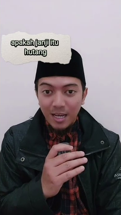 Apakah Janji Itu Adalah Hutang Simak Keterangan  Ustadz