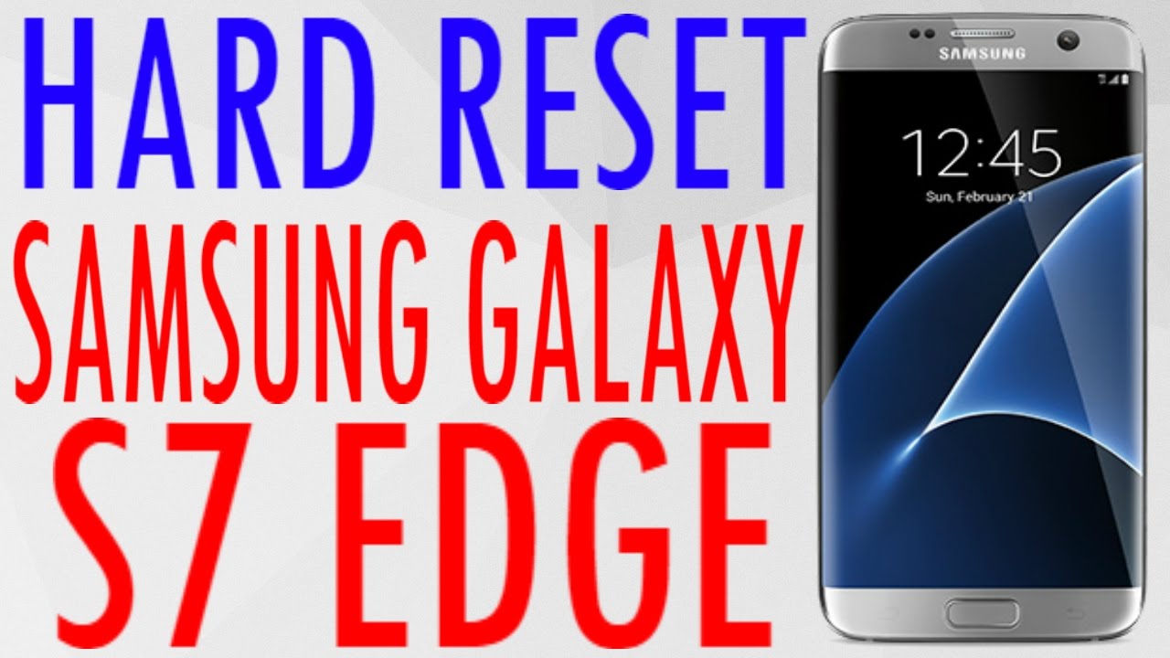 Hard Reset Samsung Galaxy S7 Edge G935 G935a G935p G935v G935w8 G935t