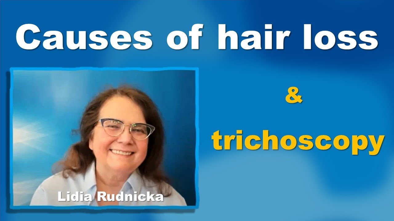 Causes of hair loss and trichoscopy for medical students and patients