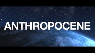 Humanity's Epoch : ANTHROPOCENE