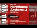 [Full Mix] - Nukleuz presents: HardHouse Anthems 3 Autumn Collection (2000) - Mixed by BK & Ed Real