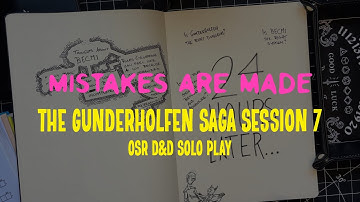 Mistakes are made: Gunderholfen solo - session 7 - OSR solo rpg play