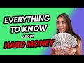 EVERYTHING to Know about Hard Money 2021 - Why Use Hard Money, How to Qualify, How Much It Costs
