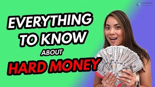 EVERYTHING to Know about Hard Money - Why Use Hard Money, How to Qualify, How Much It Costs