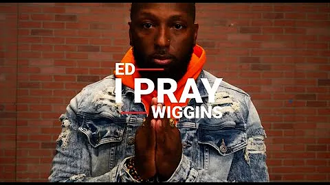 I Pray - The Ed Wiggins Project (4k)