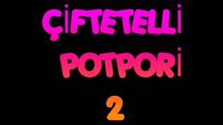 Çi̇ftetelli̇ Potpori̇ 2
