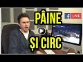 PÂINE ȘI CIRC | LIVE pe Facebook