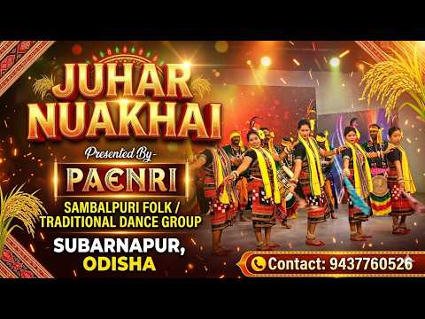 JUHAR NUAKHAI / PRODUCTION ON SAMBALPURI FOLK DANCE / PAENRI