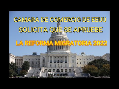 Green Card Reforma Migratoria 2022 La Camara de Comercio de los EEUU necesita 4.750.000 trabajadores