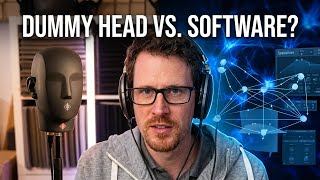 Dummy Head vs. Spatializer vst (binaural recording vs. 3D audio software)