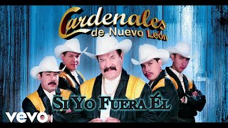 Cardenales De Nuevo León - Si Yo Fuera Él (Visualizer)