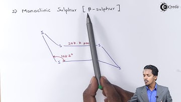Allotropes of Sulphur - P-Block Elements - Chemistry Class 12