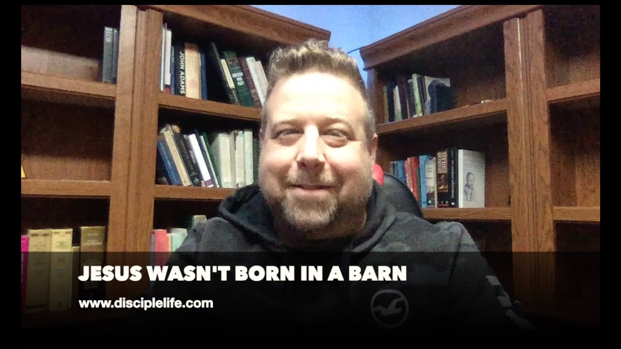 Jesus Wasn't Born in a Barn