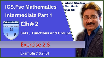 Intermediate ICS F.sc Math Part 1 Chapter 2 ,Set,Functions And Groups Ex 2.8,Example (1)(2)(3)