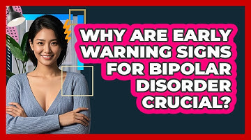 Why Are Early Warning Signs For Bipolar Disorder Crucial? - CBT Toolkit