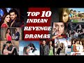 top 10 revenge to love indian drama serials |behadh| kalash |hasal | #top10 #indiandrama #behad