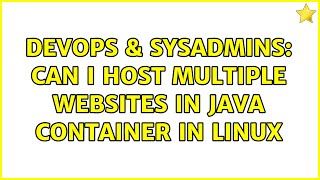 DevOps & SysAdmins: Can i host multiple websites in java container in linux