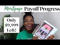 MORTGAGE PAYOFF UPDATE #4 | UNDER $10,000! | NOVEMBER 2021