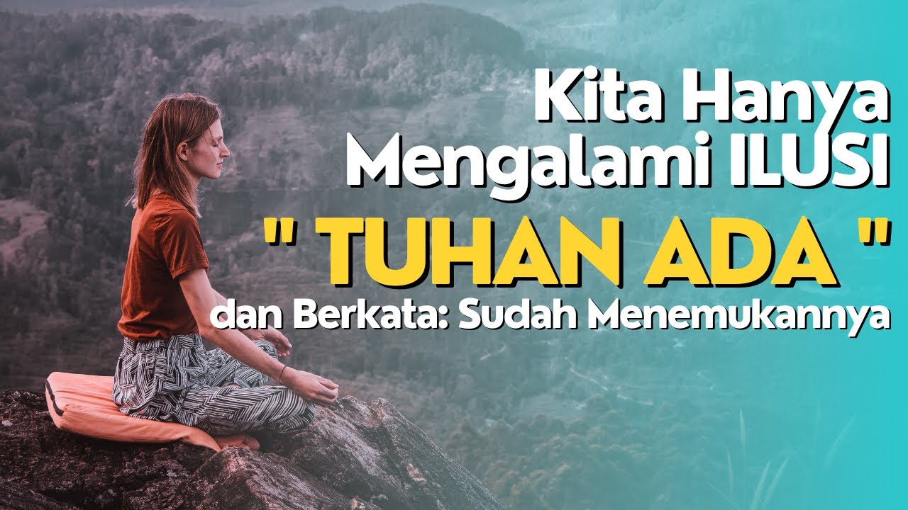 Kita Sedang Mengalami Ilusi Tuhan Ada | Ruang Diri