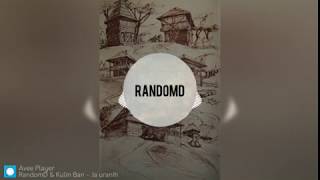 Randomd & Kulin Ban - Ja Urani