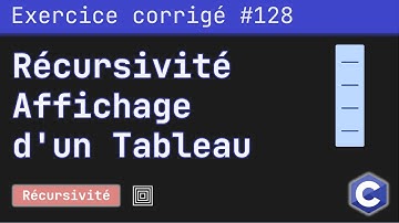 Exercice corrigé 128 : Programme récursif qui affiche les éléments d’un tableau | Langage C