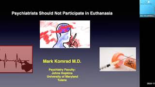 Psychiatrists Should NOT be Participating in Euthanasia