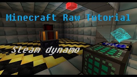 Minecraft Raw Tutorial - Steam Dynamo