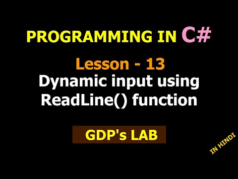 Dynamic Input through  Console.ReadLine() | Lesson - 13 | C# in Hindi