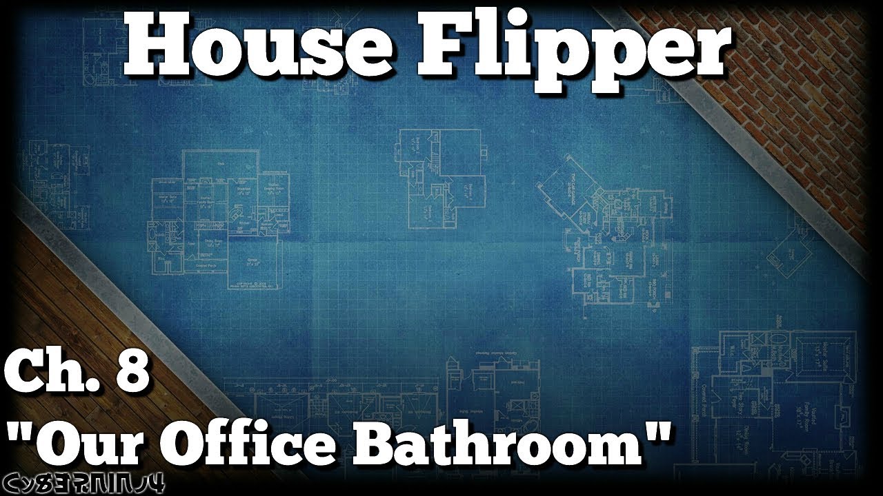 House Flipper Ch 8 Our Office Bathroom YouTube