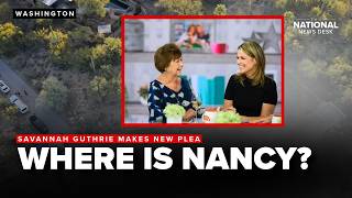WATCH: Savannah Guthrie begs mother Nancy's kidnappers to 'make right choice'