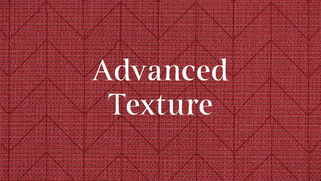 Advanced Texture - YouTube