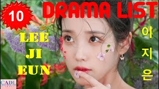 (아이유) IU - Drama list (2011-2019) | Lee Ji Eun - All 10 dramas | Korean actress | MyDramaList