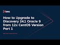 BMC Discovery: How to Upgrade to Discovery 24.1 Oracle 9 from 12x CentOS Version Part 1