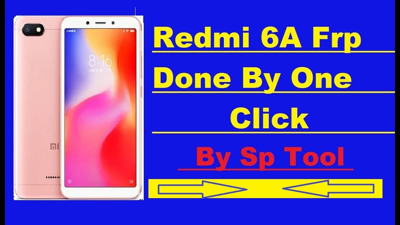 Redmi 6a Frp Done Mi Account Done Userdata Done By Sp Tool Youtube