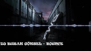 DJ BURAK GÖKSEL - BOUNCE(2015) Resimi