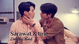 Sarawat & Tine | Lost My Mind
