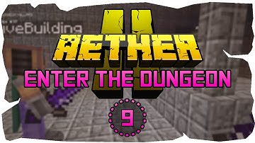 ENTER THE DUNGEON - Aether II Survival Part 9 With EUGENE