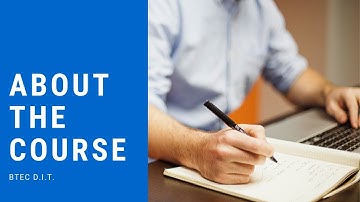 1 - About the BTEC DIT Course